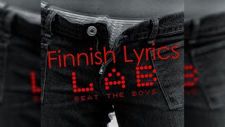 LAB - Beat The Boys (Finnish Lyrics)