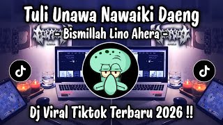 Download lagu DJ TULI UNAWA NAWAIKI DAENG | BISMILLAH LINO AHERA VIRAL TIKTOK TERBARU 2026 mp3 Download lagu DJ TULI UNAWA NAWAIKI DAENG | BISMILLAH LINO AHERA VIRAL TIKTOK TERBARU 2026 mp3