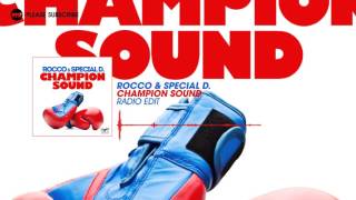 Rocco & Special D. – Champion Sound