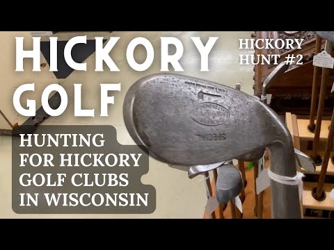 Hunting for Hickory Golf Clubs in Wisconsin: Hickory Hunt #2