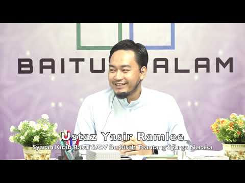 20201009 Ustaz Yasir Ramlee : Syarah Kitab Rasul SAW Berkisah Teantang Syurga Neraka