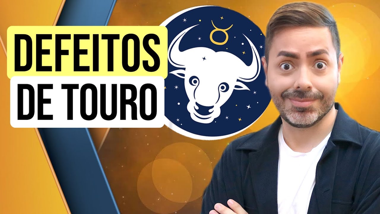 OS DEFEITOS DO SIGNO DE TOURO ♉️