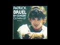 Patrick Bruel - 11 J'roule vers toi (Olympia 1987)