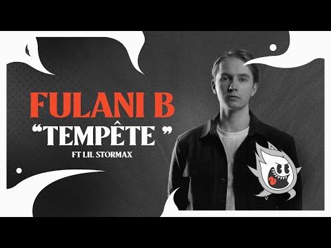 Fulani B - "Tempête" ft Lil Stormax