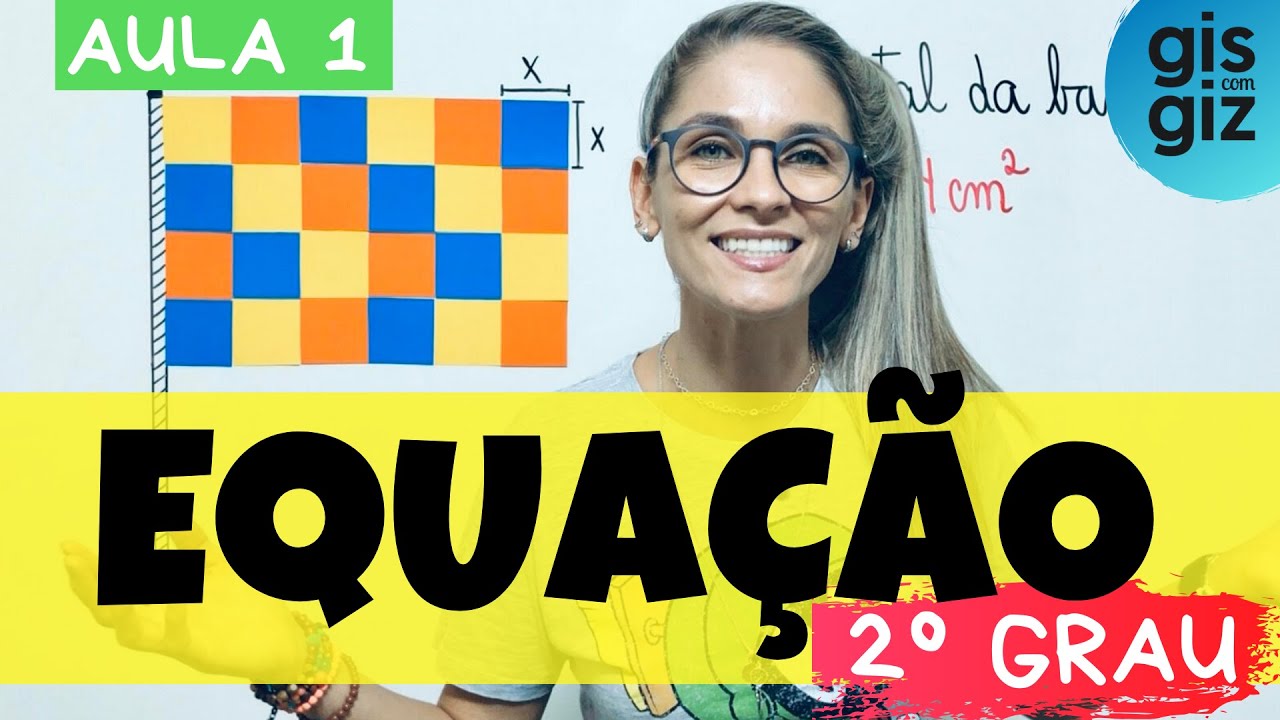 EQUAÇÃO DO 2 GRAU 9° ANO \Prof. Gis/ aula 1