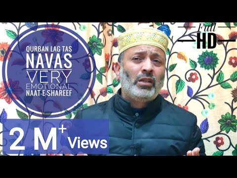 Qurban Lag Tas Naavs |Very Emotional New Naat Shareef | Maulana Mohammad Muzaffar Qadri Sahab