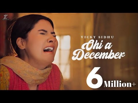 Ohi a December - Vicky Sidhu | Inder Chahal | Punjabi Songs 2024 | Latest Punjabi Songs 2024