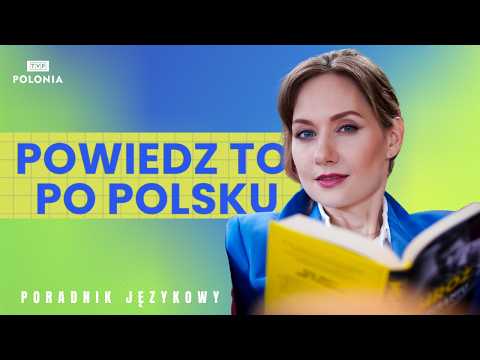 Powiedz to po polsku z TVP Polonia