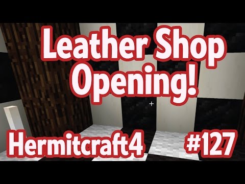 Leather shop opening! — Hermitcraft4 ep 127