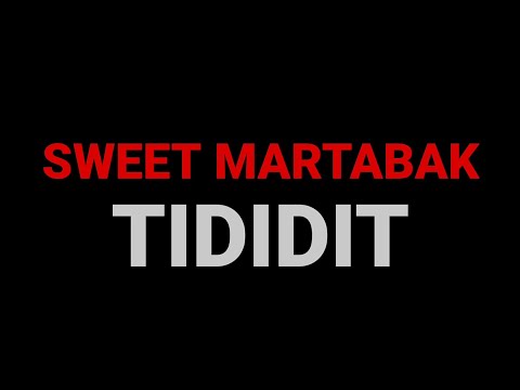 Sweet Martabak - Tididit |Lyrics