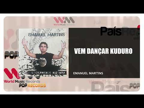 Emanuel Martins - Vem Dançar Kuduro