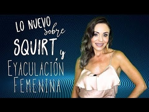 Lo último sobre eyaculación femenina y Squirt  – Repaso para el Encerrón Erótico 4