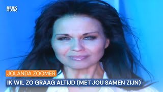 Jolanda Zoomer - Ik Wil Zo Graag Altijd Met Jou Samen Zijn video