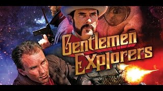 Gentlemen Explorers (2013) | Trailer | Tom Gurnee | Jilon VanOver | Darren Kendrick