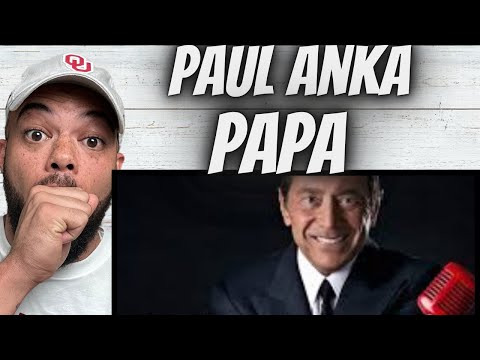 THIS WAS SO SWEET!| FIRST TIME HEARING Paul Anka  - Papa REACTION