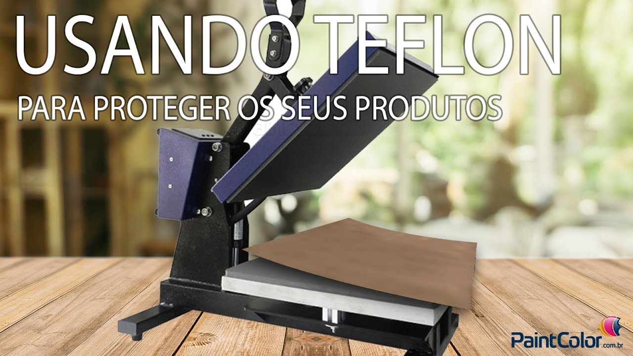 TEFLON PARA PRENSA TÉRMICA: Como proteger seus produtos