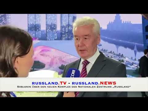 Sobjanin über den neuen Komplex des Nationalen Zentrums „Russland“