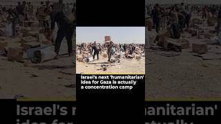 Israel&#39;s next &#39;humanitarian&#39; idea for Gaza is a concentration camp | LP #shorts