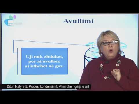 Dituri Natyre 5 - Procesi kondensimit. Vlimi dhe ngrirja e ujit.