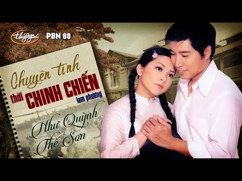 Như Quỳnh & Thế Sơn - Nhạc Kịch "Chuyện Tình Thời Chinh Chiến" (Lam Phương) PBN 88