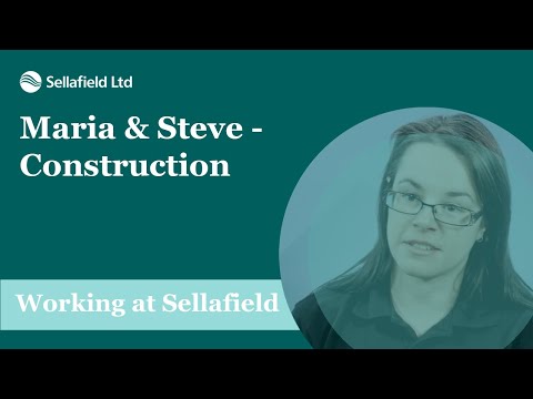 Sellafield Ltd: Maria & Steve - Construction