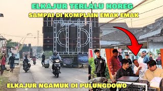 Download lagu Terlalu pagi cek sound elkajur di pulungdowo sampai di komplain ibu ibu mp3