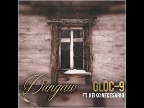Gloc 9 Ft. Keiko Necesario - Dungaw (Lyric Video)