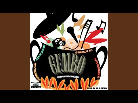 Gumbo (feat. Savion, aKa DDouble, ShmackboiMeech & Birdie Black)
