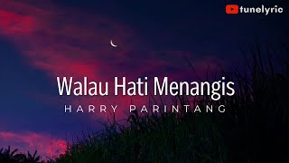 Download lagu WALAU HATI MENANGIS 🎶🎵 PANCE F PONDAAG (LYRIC) | COVER - HARRY PARINTANG mp3