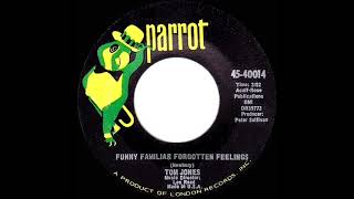 1967 HITS ARCHIVE: Funny Familiar Forgotten Feelings - Tom Jones (mono 45)