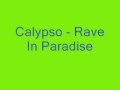 Calypso - Rave In Paradise 