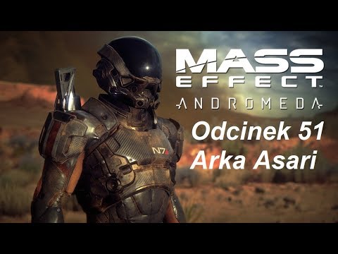 Mass Effect Andromeda - Odcinek 51 - Arka Asari