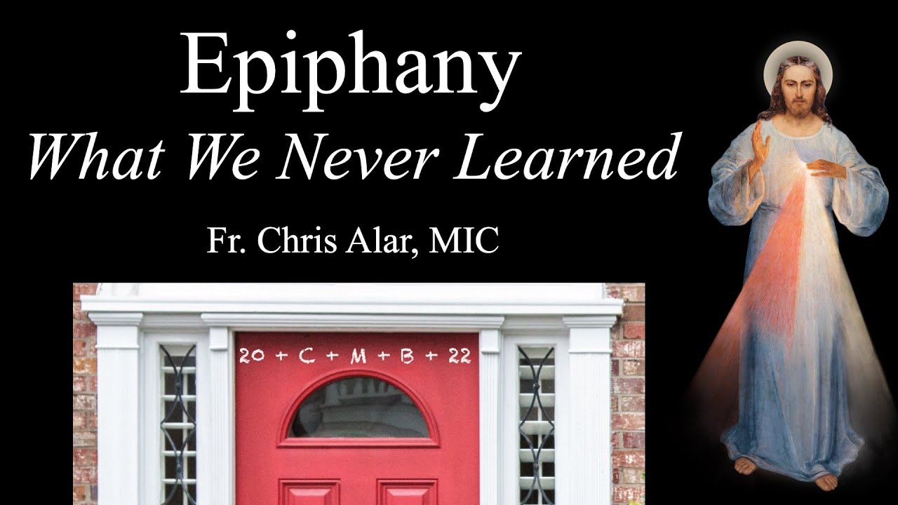 Epiphany: What We Never Learned - Explaining the Faith