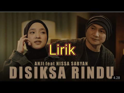 LIRIK LAGU DISIKSA RINDU - ANJI Feat NISSA SABYAN (LYRIC)