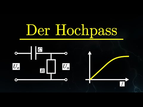Der Hochpass - Erklärung, Berechnung, Schaltung, Grenzfrequenz, Übertragungsfunktion