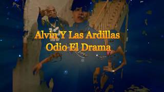 Alvin Y Las  Ardillas // Odio El Drama // ((Remik Gonzalez ft Aleman))