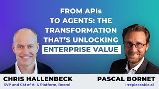 From APIs To Agents: The Transformation That's Unlocking Enterprise Value