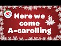 Here We Come A-Carolling Christmas Carol with Lyrics