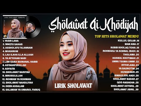 YASIR LANA - AI KHODIJAH FULL ALBUM LAGU SHOLAWAT TERBAIK 2025 (LIRIK) | SHOLAWAT MERDU TERBARU 2025