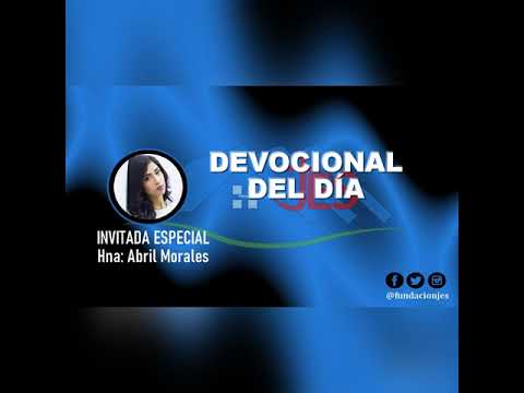 DEVOCIONAL 30/06/2020  ABRIL MORALES // VOLVER  A EMPEZAR // FUNDACION JES