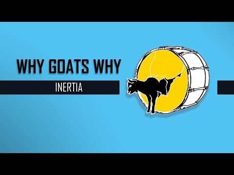 Why Goats Why - Inertia