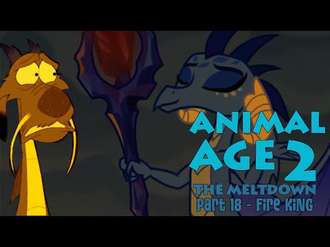 "Animal Age 2: The Meltdown" Part 18 - Fire King