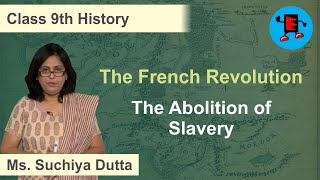 CBSE Class 9 History The French Revolution The Abolition of Slavery |Extraminds