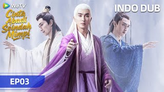 Download lagu 《三生三世枕上书》Cinta Abadi Seindah Mimpi | INDO DUB | Episode 03 mp3 Download lagu 《三生三世枕上书》Cinta Abadi Seindah Mimpi | INDO DUB | Episode 03 mp3