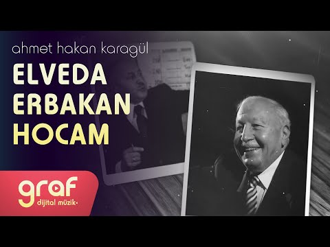 Ahmet Hakan Karagül - Elveda Erbakan Hocam