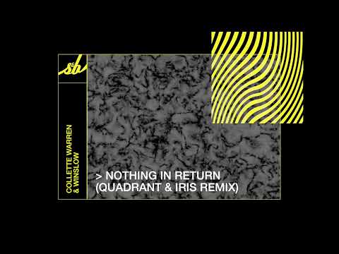 Collette Warren & Winslow - Nothing in Return (Quadrant & Iris remix)