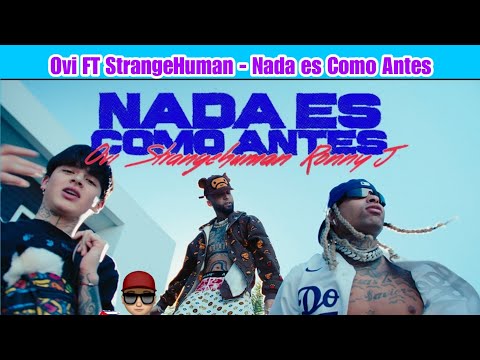 Ovi FT StrangeHuman - Nada es Como Antes ( Video Oficial )