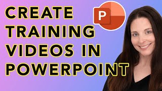Create Training Videos Using PowerPoint