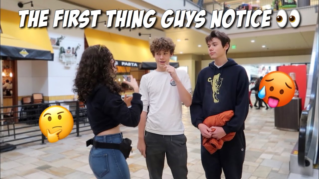 What are the first things guys notice in a girl?
