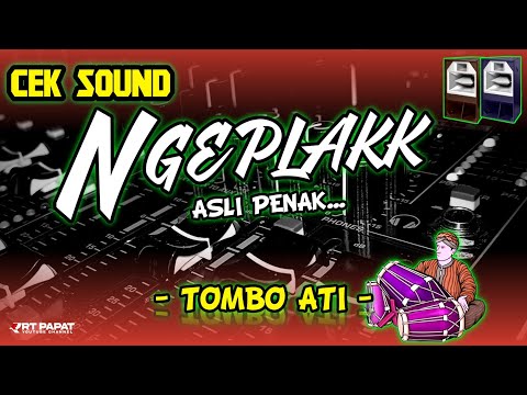 CEK SOUND KENDANG NGEPLAK + ORIGINAL ‼️ TOMBO ATI | BASS & PUKULAN MANTAP
